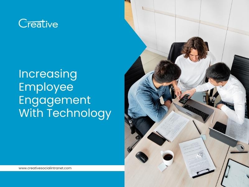 Utilizing Technology to Better Engage Workers